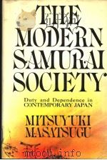 THE MODERN SAMURAI SOCIETY  Duty and Dependence in  CONTEMPORARY JAPAN（ PDF版）