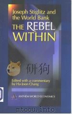 Joseph Stiglitz and the World Bank The Rebel Within     PDF电子版封面  1898855536  Edited with a commentary by Ha 