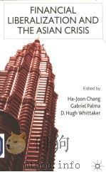 Financial Liberalization and the Asian Crisis     PDF电子版封面  0333921585  Ha-Joon Chang(Assistant Direct 
