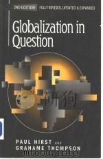 Globalization in Question  The International Economy and the Possibilities of Governance  SECOND EDI     PDF电子版封面  0745621643  Paul Hirst and Grahame Thompso 