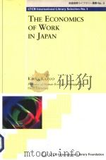 THE ECONOMICS OF WORK IN JAPAN     PDF电子版封面    KOIKE KAZUO(Professor of Human 