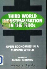 Third World Industrialisation in the 1980s:Open Economies in a Closing World     PDF电子版封面  0714632406   