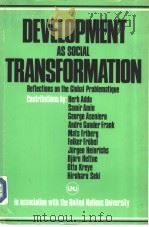 Development As Social Transformation  Reflections on the Global Problematique（1985年第1版 PDF版）