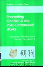 Preventing Conflict in the Post-Communist World  Mobilizing International and Regional Organizations     PDF电子版封面  0815713851   