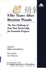 Fifty Years After Bretton Woods  The New Challenge of East-West Partnership for Economic Progress（ PDF版）