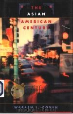 THE ASIAN AMERICAN CENTURY     PDF电子版封面  0674007654  WARREN I.COHEN 