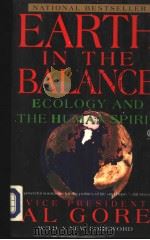 EARTH in the BALANCE  Ecology and the Human Spirit   1993年第1版  PDF电子版封面    Vice President Al Gore 