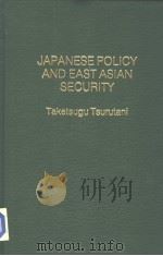 JAPANESE POLICY AND EAST ASIAN SECURITY（ PDF版）