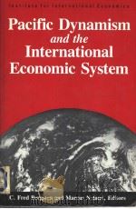 Pacific Dynamism and the International Economic System     PDF电子版封面  0881321966  C.FRED BERGSTEN MARCUS NOLAND 