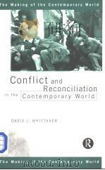 Conflict and Reconciliation in the Contemporary World     PDF电子版封面  0415183278  David J.Whittaker 