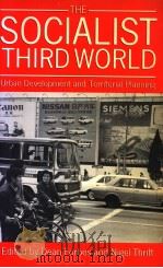 The Socialist Third World  Urban Development and Territorial Planning   1987  PDF电子版封面  063115616X   