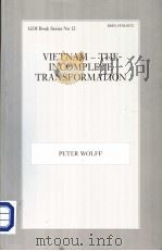 VIETNAM-THE INCOMPLETE TRANSFORMATION     PDF电子版封面    PETER WOLFF 