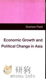 Economic Growth and Political Change in Asia   1995  PDF电子版封面  0312126964  Graham Field 