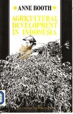 AGRICULTURAL DEVELOPMENT IN INDONESIA     PDF电子版封面  0043350607  ANNE BOOTH 