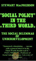 Social Policy in the Third World  The social dilemmas of underdevelopment（1982 PDF版）