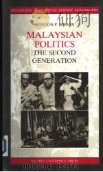Malaysian Politics:The Second Generation     PDF电子版封面  0195889886  Gordon P.Means 