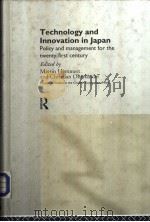 TECHNOLOGY AND INNOVATION IN JAPAN  Policy and management for the twenty-first century     PDF电子版封面  0415191521   