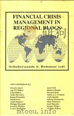 FINANCIAL CRISIS MANAGEMENT IN REGIONAL BLOCS     PDF电子版封面  0792380940  Scheherazade S.Rehman(The Geor 