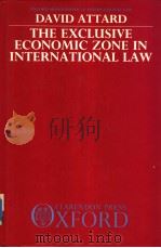 THE Exclusive Economic Zone in International Law   1987  PDF电子版封面  0198255411  DAVID JOSEPH ATTARD 