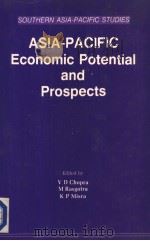 ASIA-PACIFIC Economic Potential and Prospects   1988  PDF电子版封面    V D Chopra M Rasgotra K P Misr 