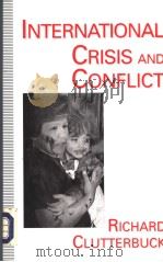 International Crisis and Conflict   1993  PDF电子版封面  0333591933  Richard Clutterbuck 