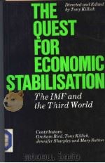 The Quest for Economic Stabilisation：The IMF and the Third World   1984  PDF电子版封面  0435844288  Tony Killick 