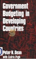 Government Budgeting in Developing Countries   1989年  PDF电子版封面    PETER N.DEAN 