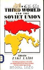 The Third World and the Soviet Union     PDF电子版封面  086232730X  Zaki Laidi 