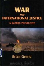 WAR AND INTERNATIONAL JUSTICE A KANTIAN PERSPECTIVE（ PDF版）