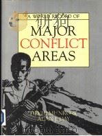 A World Record of Major Conflict Areas   1990  PDF电子版封面  0340522976  David Munro and Alan J Day 