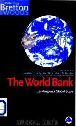 THE WORLD BANK Lending on a Global Scale   1996  PDF电子版封面  0745310494  Jo Marie Griesgraber and Bernh 