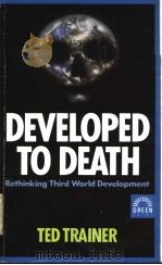 Developed to Death:Rethinking Third World Development（1989 PDF版）