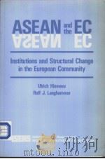 ASEAN and the EC:institutions and structural change in the European Community     PDF电子版封面  9813035188  Ulrich Hiemenz and Rolf J.Lang 