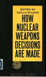 HOW NUCLEAR WEAPONS DECISIONS ARE MADE（1986 PDF版）
