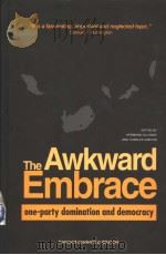 The Awkward Embrace ONE-PARTY DOMINATION AND DEMOCRACY   1999  PDF电子版封面  9057023733  Hermann Giliomee and Charles S 