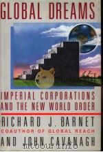 GLOBAL DREAMS IMPERIAL CORPORATIONS AND THE LAW WORLD ORDER   1994  PDF电子版封面  0671633775   