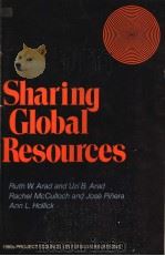 Sharing Global Resources   1980  PDF电子版封面  0070021511  Ruth W.Arad and Uzi B.Arad  Ra 