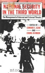 National Security in the Third World The Management of Internal and External Threats（1988 PDF版）