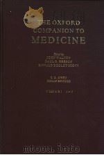THE OXFORD COMPANION TO MEDICINE  VOLUME I·A-M（1986 PDF版）