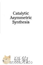 Catalytic Asymmetric Synthesis     PDF电子版封面    Iwao Ojima 