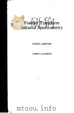 Fourier Transform Infrared Spectrometry     PDF电子版封面    PETER R.GRIFFITHS  JAMES A.de 