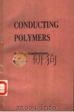 CONDUCTING POLYMERS Special Applications     PDF电子版封面  9027725292  LUIS ALCACER 