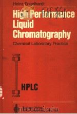 High Performance Liquid Chromatography:Chemical Laboratory Practice     PDF电子版封面  3540090053  Heinz Engelhardt 