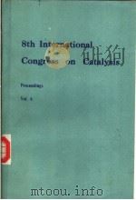 8th International Congress on Catalysis  Volume Ⅵ     PDF电子版封面  352726230X   