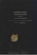 CRYSTAL DATA DETERMINATIVE TABLES Third Edition  Volume 1：ORGANIC COMPOUNDS  HEXAGONAL and RHOMBOHED     PDF电子版封面    J.D.H.Donnay  Helen M.Ondik 