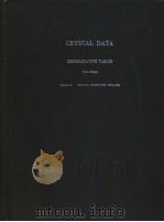 CRYSTAL DATA DETERMINATIVE TABLES Third Edition  Volume 6：ORGANIC COMPOUNDS 1979-1981  ANORTHIC     PDF电子版封面    J.D.H.Donnay 
