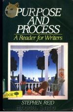 PURPOSE AND PROCESS：A READER FOR WRITERS     PDF电子版封面  013742552X   