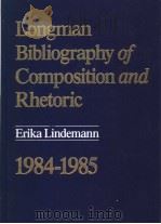 Longman Bibliography of Composition and Rhetoric 1984-1985     PDF电子版封面     