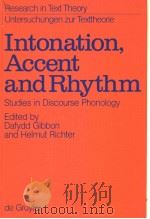 Intonation，Accent and Rhythm     PDF电子版封面  3110098326   