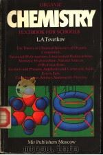 ORGANIC CHEMISTRY TEXTBOOK FOR SCHOOLS   1985  PDF电子版封面    L.A.Tsvetkov 